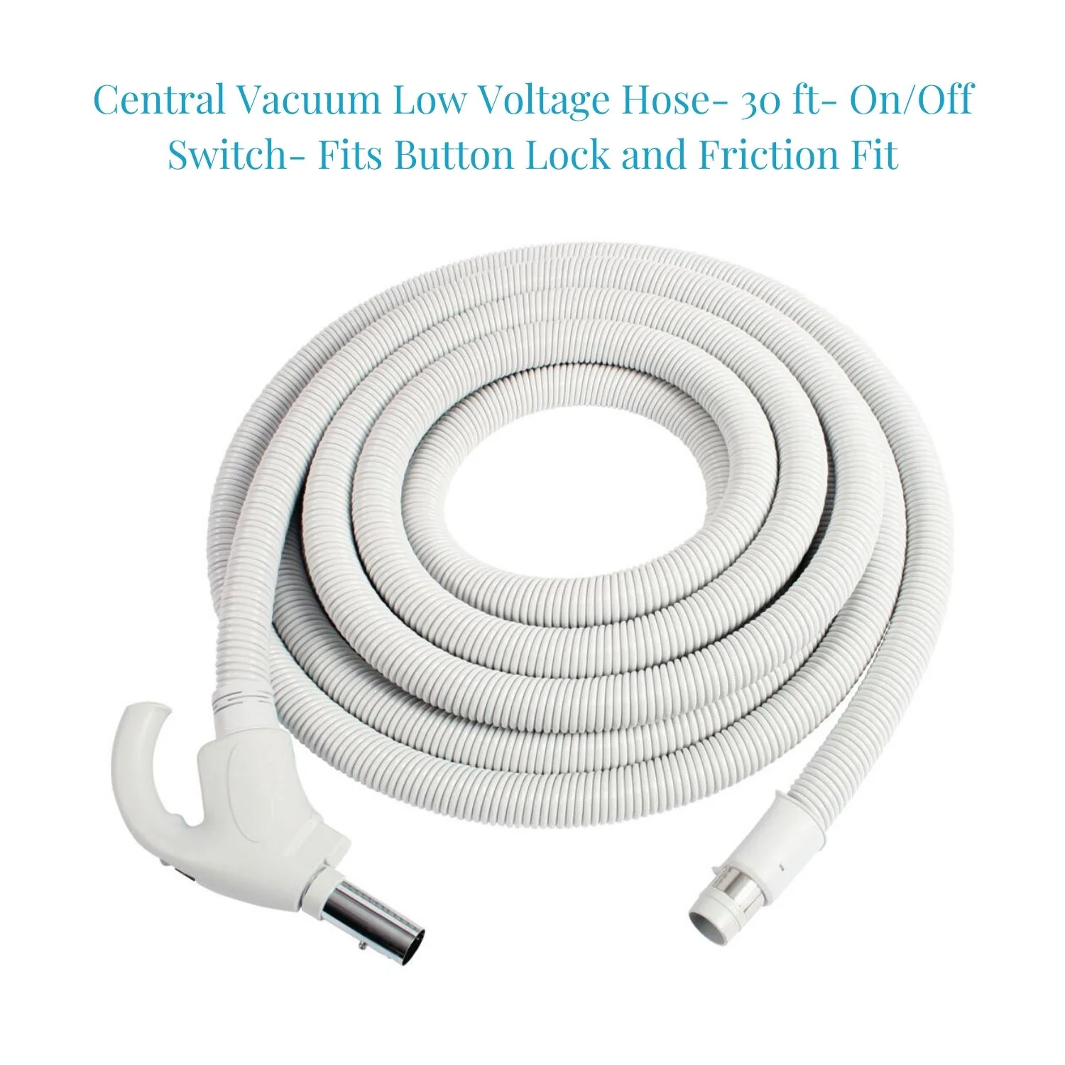 Central Vacuum Low Voltage Hose- 30 Foot- Fits Button Lock and Friction Fit - Image 4